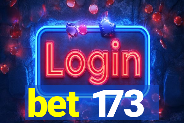 bet 173